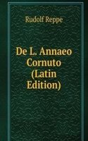 De L. Annaeo Cornuto (Latin Edition)