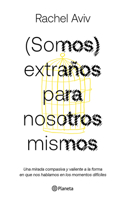 (Somos) Extraños Para Nosotros Mismos / Strangers to Ourselves