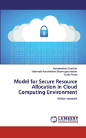 Model for Secure Resource Allocation in Cloud Computing Environment