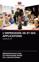 L'Impression 3D Et Ses Applications