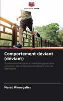 Comportement déviant (déviant)