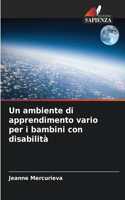 ambiente di apprendimento vario per i bambini con disabilità