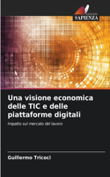 Una visione economica delle TIC e delle piattaforme digitali