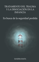 Tratamiento del Trauma y la Disociación en la Infancia