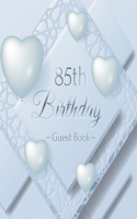 85th Birthday Guest Book: An Elegant Keepsake for a Milestone 85th Birthday Celebration - Silver and White Frosted Heart Theme - Hardcover