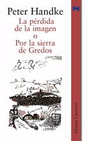 La perdida de la imagen o Por la Sierra de Gredos / The loss image or By the Gredos mountain (Alianza Literaria)