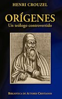 Origenes. Un teologo controvertido