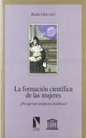 La formacion cientifica de las mujeres ??Por que hay tan pocas cientificas?