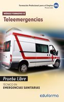 Pruebas Libres para la obtencion del titulo de Tecnico de Emergencias Sanitarias: Teleemergencias. Ciclo Formativo de Grado Medio: Emergencias Sanitarias