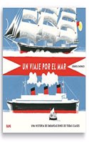 Un viaje por el mar: Una historia de embarcaciones de todas clases