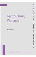 Approaching Dialogue