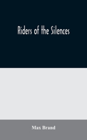 Riders of the Silences