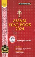 ASSAM YEAR BOOK 2024 : NE SPECTRUM SERIES : SIXTH REVISED EDITION NOVEMBER 2023 : WITH MCQ AND MIND MAP : ENGLISH MEDIUM. : FREE CURRENT AFFAIRS BOOKLET 2024
