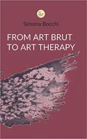 From ART BRUT to ART Therapy.