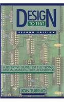 Design to Test: A Definitive Guide for Electronic Design, Manufacture, and Service(English)