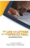 Life and Letters of the Apostle Paul