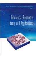 Differential Geometry: Theory and Applications