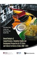 Annual Analysis of Competitiveness, Simulation Studies and Development Perspective for 35 States and Federal Territories of India: 2000-2010