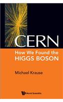 Cern: How We Found the Higgs Boson