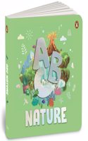ABC Nature: An Engaging Illustrated Board Book Explore A to Z of Nature for Kids, Toddlers Book for 3+ [Penguin Early Learning Series]