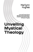 Unveiling Mystical Theology