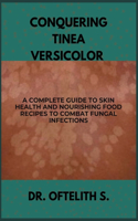 Conquering Tinea Versicolor