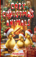 Cozy Christmas Animals Picture Book: 40 Adorable Color Images, Holiday Gift For Seniors, Dementia Patients, Non-Verbal People & Care Home Residents.