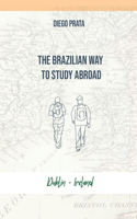 Brazilian Way To Study Abroad: Dublin - Ireland