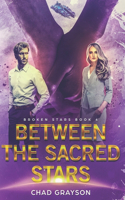 Between the Sacred Stars