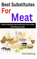 Best Substitutes For Meat