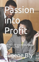 Passion into Profit
