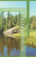 Collected Prose: Fiction and Nonfiction