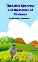 The Little Sparrow and the Power of Kindness