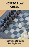 How To Play Chess