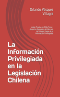 Información Privilegiada en la Legislación Chilena