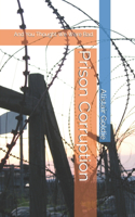 Prison Corruption.: And You Thought We Were Bad.
