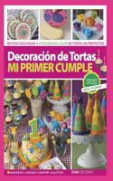 Decoración de Tortas: mi primer cumple