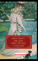 The Lady with the Dog and Other Stories: Anton Chekhov (Russian Literature) [Annotated]