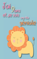 J'ai 9 ans et je suis une fille géniale