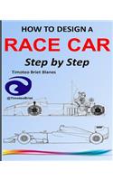 How to Design a Race Car, Step by Step