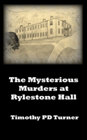 Mysterious Murders of Rylestone Hall