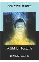A Bid for Fortune