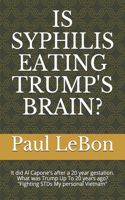 Is Syphilis Eating Trump's Brain?