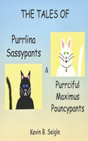 Tales of Purrlina Sassypants & Purrciful Maximus Pouncypants