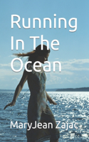 Running In The Ocean: (3 Take the Money and Run)