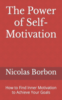 The Power of Self-Motivation