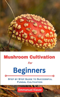 Mushroom Cultivation for Beginners