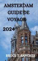 Amsterdam Guide de Voyage 2024