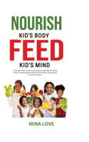 Nourish Kid's Body Feed Kid's Mind
