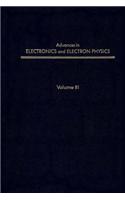 Adv Electronics Electron Physics V81: (Advances in Electronics and Electron Physics)